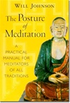 Posture of Meditation : A Practical Manual for Meditators of All Traditions, Will Johnson, Shambhala Publications