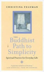 Buddhist Path to Simplicity  : Spiritual Practice for Everyday Life, Christina Feldman, Thorson