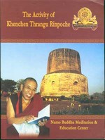 Activity of Khenchen Thrangu Rinpoche <br> By: Namo Buddha Meditation and Education Center