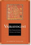 Vajrayogini: Her Visualizations, Rituals, and Forms; Elizabeth English
