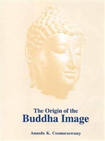 Origin of the Buddha Image, Ananda K. Coomaraswamy