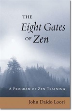 The Eight Gates of Zen: A Program of Zen Training, John Daido Loori