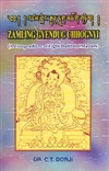 Zamling Gyendug Chhognyi (A Compendium of Eight Buddhist Masters) <br>  By: Dorji, C.T.