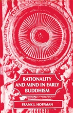 Rationality and Mind in Early Buddhism