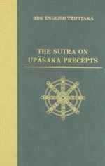 Sutra on Upasaka Precepts <br> By: Shih Heng-ching, Bhiksuni