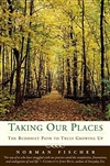 Taking Our Places: The Buddhist Path to Truly Growing Up