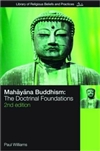 Mahayana Buddhism:  the Doctrinal Foundation, Paul Williams, Routledge Curzon