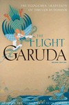 The Flight of the Garuda: The Dzogchen Tradition of Tibetan Buddhism, Keith Dowman , Wisdom Publications
