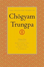 Collected Works of Chogyam Trungpa, Vol. 4<br>