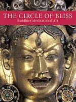 Circle of Bliss: Buddhist Meditational Art <br>  By John Huntington and Dina Bangdel