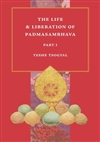 Life and Liberation of Padmasambhava, Part I and II <br> By: Yeshe Tsogyal