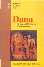 Dana: Giving and Getting in Pali Buddhism, Ellison Banks Findly