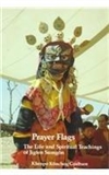 Prayer flags : the life and spiritual teachings of Jigten Sumgon