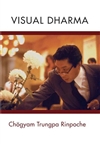 Visual Dharma, DVD <br> By: Chogyam Trungpa Rinpoche