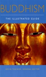 Buddhism: The Illustrated Guide, Kevin Trainor , Oxford University Press