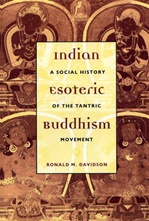 Indian Esoteric Buddhism: A Social History of the Tantric Movement <br> By: Ronald Davidson