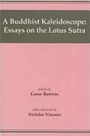 Buddhist Kaleidoscope: Essays on the Lotus Sutra <br>  By: Reeves, Gene  (Ed.)