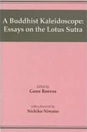 Buddhist Kaleidoscope: Essays on the Lotus Sutra <br>  By: Reeves, Gene  (Ed.)