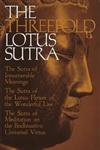 Threefold Lotus Sutra: Innumerable Meanings, The Lotus Flower of the Wonderful Law, and Meditation on the Bodhisattva Universal Virtue