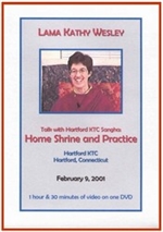 Home Shrine and Practice, DVD <br>  By: Lama Kathy Wesley