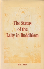 Status of the Laity in Buddhism (Bibliotheca Indo-buddhica), D.C. Ahir