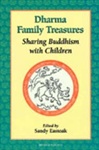 Dharma Family Treasures : Sharing Buddhism With Children