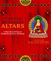 Tibetan Buddhist Altars <br>  By Ted Wise et al.