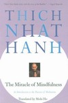 Miracle of Mindfulness: An Introduction to the Practice of Meditation