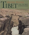 Tibet: The Secret Continent <br> By: Michel Peissel