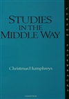 Studies in the Middle Way: Being Thoughts on Buddhism Applied <br>  By: Christmas Humphreys