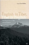 English in Tibet, Tibet in English : Self-Presentation in Tibet and Diaspora <br> By: Laurie Hovell McMillin