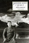 Japanese Agent in Tibet: My Ten Years of Travel in Disguise <br>  By: Hisao Kimura / Scott Berry