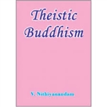 Theistic Buddhism, V. Nithiyanandam