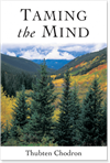 Taming the Mind , Thubten Chodron