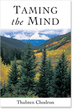 Taming the Mind , Thubten Chodron