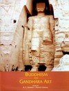 Buddhism and Gandhara Art <br>By: Pranati Ghosal (ed.) , R.C. Sharma (ed.)