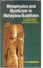 Metaphysics and Mysticism in Mahayana Buddhism