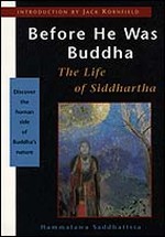 Before He Was Buddha: The Life of Siddhartha, Hammalawa Saddhatissa, Seastone