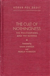Cult of Nothingness: The Philosophers and the Buddha, Roger-Pol Droit