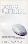 Going Buddhist: Panic and Emptiness, the Buddha and me <br>  Peter Conradi