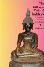 Different Paths of Buddhism: A Narrative Historical Introduction <br> By: Carl Olson