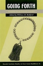 Going Forth: Visions of Buddhist Vinaya <br> By: William Bodiford