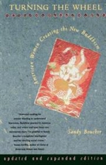 Turning the Wheel: American Women Creating the New Buddhism,  Sandy Boucher, Beacon Press