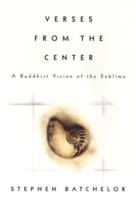 Verses from the Center <br> By: Batchelor, Stephen
