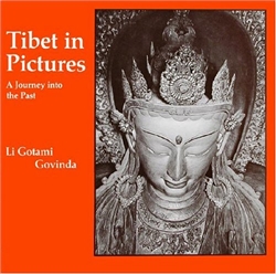 Tibet in Pictures: A Journey into the Past, Li Gotami Govinda