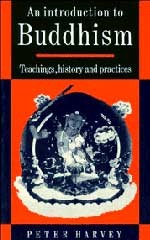 Introduction to Buddhism: Teachings, History and Practices, Peter Harvey, Cambridge University Press