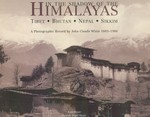 In the Shadow of the Himalayas: Tibet, Bhutan, Nepal, Sikkim: A Photographic Record by John Claude White 1883-1908