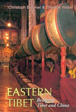 Eastern Tibet, Bridging Tibet and China <br> By: Christoph Baumer & Therese Weber