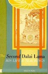 Second Dalai Lama: His Life and Teachings <br>By: Glenn Mullin
