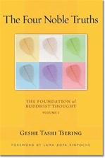 Four Noble Truths  : Foundations of Buddhist, Volume 1, Geshe Tashi Tsering, Wisdom Publications